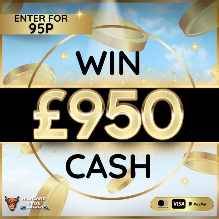 £950 CASH FOR 95P – Highland Prize Giveaways