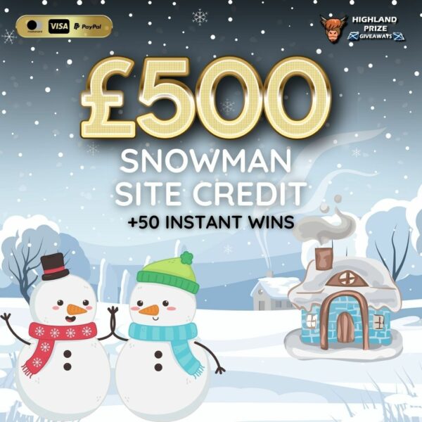 £500 SNOWMAN SITE CREDIT + 50 INSTANT WINS