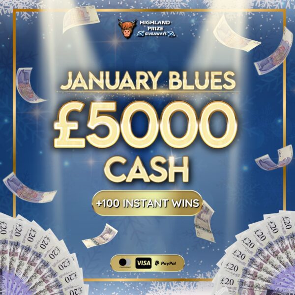 JANUARY BLUES £5,000 CASH + 100 INSTANT WINS